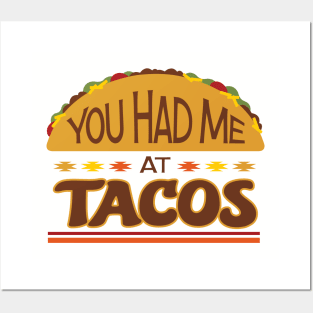 You Had Me at Tacos Posters and Art